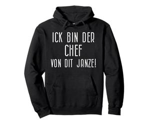 Ick Soy el Jefe de dit Janze - Dialecto de Berlín con Humor Sudadera con Capucha