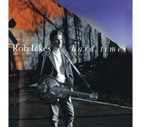 Ickes,Rob - Hard Times