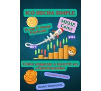 ICO HECHA SIMPLE: Cómo empezar a invertir en criptomonedas