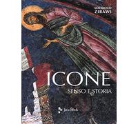 Icone. Senso e storia. Nuova ediz. (Illustrati. Arte mondo)