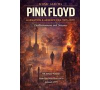 Iconic Albums Alienations & Absence Era (1975-1977) Wish you were here (1975) & Animals (1977): Wish you were here (1975) & Animals (1977) Disillusionment and Distance (Iconic Albums Pink Floyd Era)