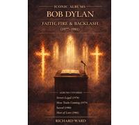 Iconic Albums Bob Dylan Faith, Fire and Backlash (1977-1980): Albums Covered Street Legal (1978) Slow Train Coming (1979) Saved (1980) Shot of Love (1981): 6