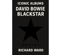 Iconic Albums - David Bowie - Blackstar