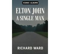 Iconic Albums - Elton John - A Single Man