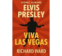 Iconic Albums - Elvis Presley - Viva Las Vegas