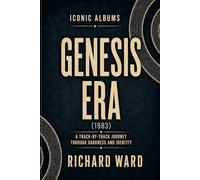 Iconic Albums Genesis The Genesis Era (1983): A Track-by-Track Journey Through Darkness and Identity