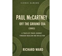 Iconic Albums Paul McCartney Off The Ground Era (1993): A Track-by-Track journey through Idealism and Reflection: 15