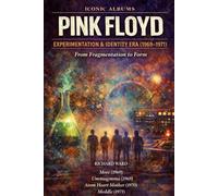 Iconic Albums Pink Floyd Experimentation & Identity Era (1969-1971): More (1969) Unmugmma (1969) Atom Heart Mother (1970) Meddle (1970): 2