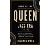 Iconic Albums Queen The Jazz Era (1978): A Track-by-Track Journey Through Innovation, Rythm and Musical Sophistication