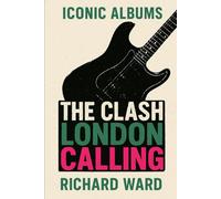 Iconic Albums - The Clash - London Calling