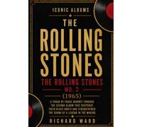 Iconic Albums The Rolling Stones The Rolling Stones No. 2 (1965): A Track-by-Track Journey Through The Second Album That Defined Their Blues Roots and Strengthened The Sound of a Legend in the Making