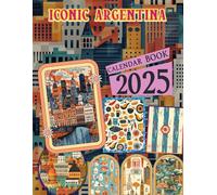 Iconic Argentina Calendar 2025: 365 days From Jan to Dec 2025, with 12 Photography Vintage Country For Adults| Perfect for Vintage Country Lover to Planning and Organizing