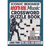 Iconic Boomer Rock N Roll Music Crossword Puzzle Book Large Print For Adults And Seniors: A Nostalgic Brain Boosting Stroll Down Memory Lane - Have ... Ole Days (Nostalgic Gifts for Women & Men)