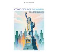 Iconic Cities Of The World - Coloring Book: 40 Illustrations for Teens and Adults. Travel Friendly backpack size.