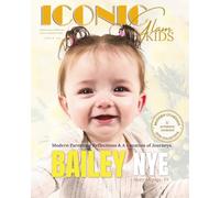 Iconic Glam Baby/Toddler April 2026 Edition: The Modern Guardian: Celebrating Childhood, Confidence & Creativity (Iconic Glam Kids Archive)