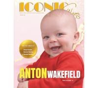 Iconic Glam Kids Magazine: Issue 52 - Toddler Edition (February 2026): Celebrating First Chapters: A Mindful Guide to Self-Love, Emotional Regulation, and Nurturing Your Tiny Icon