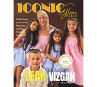 Iconic Glam Kids Magazine: May 2026 Anniversary Special Edition: The Architecture of Legacy | Reflections on Growth, Presence, and the Mindful Guardian (Iconic Glam Kids Special Editions)