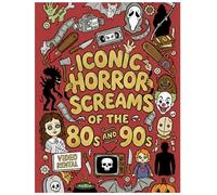 Iconic Horror Screams of the 80s and 90s: Adult Coloring Book: A Retro Journey into Classic Horror, Slasher Films, and the Video Store Era (Collector’s Edition) (ICONICS - Adult Coloring Books)