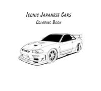Iconic Japanese Cars: Classic and Modern JDM Cars Coloring Book