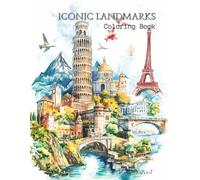Iconic Landmarks: Famous Sightseeing in the world: Coloring Book for all ages