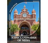 Iconic Landmarks of Mesa Photo Book