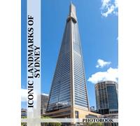 Iconic Landmarks of Sydney Photo Book: Sydney Landmark Images Showcasing Iconic City Views For Travel Enthusiasts To Explore Famous Urban Landmarks