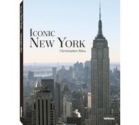 Iconic New York. Ediz. multilingue: Christopher Bliss (Photographer)