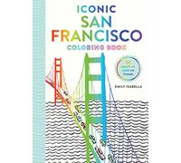 Iconic San Francisco Coloring Book (Iconic Coloring Books)