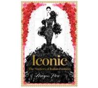 Iconic: The Masters Of Italian Fashion