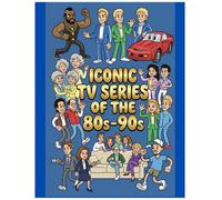 iconic tv series of the 80s-90s: Coloring Book for Adults (ICONICS - Adult Coloring Books)