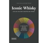 Iconic Whisky: La Seleccion De Los Mejores Whiskies Del Mundo