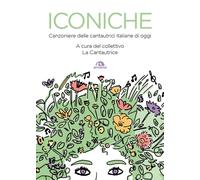 Iconiche. Canzoniere delle cantautrici italiane di oggi (Musica)