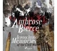 Iconoclastic Memories Of The Civil War (audiolibro)