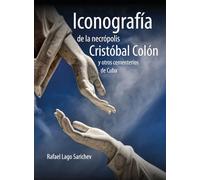 ICONOGRAFÍA DE LA NECRÓPOLIS CRISTÓBAL COLÓN