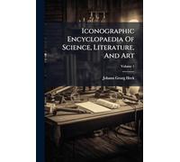Iconographic Encyclopaedia Of Science, Literature, And Art