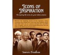 Icons of Inspiration: The inspiring life stories of 5 great Indian scientists.