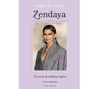 Icons of Style - Zendaya: The story of a fashion icon: 3