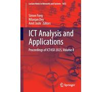ICT Analysis and Applications: Proceedings of ICT4SD 2025, Volume 8 (Lecture Notes in Networks and Systems, 1652)