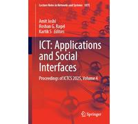 ICT: Applications and Social Interfaces: Proceedings of ICTCS 2025, Volume 4: 1875 (Lecture Notes in Networks and Systems, 1875)