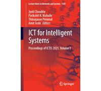 ICT for Intelligent Systems: Proceedings of ICTIS 2025, Volume 9: 1507 (Lecture Notes in Networks and Systems, 1507)