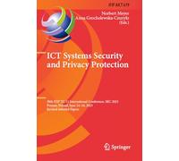 ICT Systems Security and Privacy Protection: 38th IFIP TC 11 International Conference, SEC 2023, Poznan, Poland, June 14-16, 2023, Revised Selected ... in Information and Communication Technology)