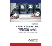 ICT Usage and Teacher Effectiveness of the Teacher Educators