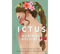Ictus: Heridas Invisibles: Cómo cuidar desde el Amor