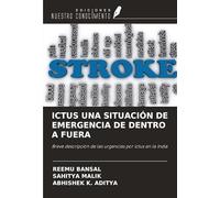 ICTUS UNA SITUACIÓN DE EMERGENCIA DE DENTRO A FUERA: Breve descripción de las urgencias por ictus en la India