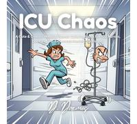 ICU Chaos: A Cute & Chaotic Medical Humor Coloring Book for ICU Nurses, Doctors, and Exhausted Healthcare Heroes
