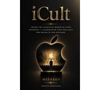 iCult: Inside the fanatical world of Apple devotees