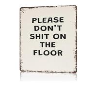 ICXLPMC Humorous Rule Sign Dont Shit On The Floor Retro Tin Wall Decor for Man Cave Garage or Shed (8 X 12 in)