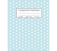 Icy Blue & White Polka Dot Composition Book: College Ruled Aesthetic Journal for School, Work and Creative Writing, Cute Pastel Notebook for Students, Teens and Women