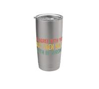I'd agree with you but then We'd both be wrong Vaso térmico de acero inoxidable de doble pared