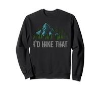 I'D Hike That Hiker, Amante del Senderismo de montaña, Aventura al Aire Libre Sudadera